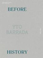 Before History - The Abraaj Group Art Prize 2015 di Yto Barrada, Omar Kholeif edito da Sternberg Press