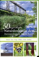 50 sagenhafte Naturdenkmale in der Metropolregion Rhein-Ruhr di Göran Seyfarth edito da Steffen Verlag