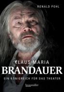 Pohl, R: Klaus Maria Brandauer di Ronald Pohl edito da Braumüller GmbH