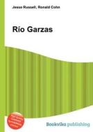 Rio Garzas edito da Book On Demand Ltd.