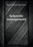 Scientific Management di Horace Bookwalter Drury edito da Book On Demand Ltd.