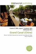 Grand Canal (chine) edito da Alphascript Publishing