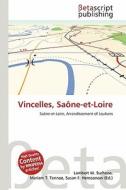 Vincelles, Sa Ne-Et-Loire edito da Betascript Publishing