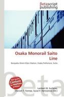 Osaka Monorail Saito Line edito da Betascript Publishing