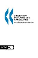 L'Insertion Scolaire DES Handicap?s: DES ?Tablissements Pour Tous di Ceri edito da Organization for Economic Co-operation and Development (OECD