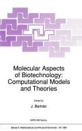 Molecular Aspects of Biotechnology: Computational Models and Theories edito da Springer Netherlands