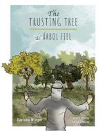 The Trusting Tree - El Árbol Fiel di Daviana Winger edito da VERTEL PUB