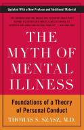 Myth of Mental Illness, The di Thomas S. Szasz edito da Harper Perennial