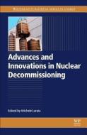 Advances and Innovations in Nuclear Decommissioning edito da Elsevier Science & Technology