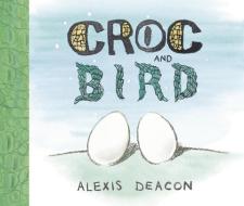 Croc and Bird di Alexis Deacon edito da Random House Children's Publishers UK