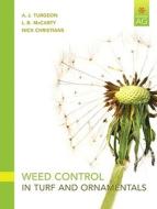 Weed Control In Turf Grass And Ornamentals di A.J. Turgeon, L.B. McCarty, Nick E. Christians edito da Pearson Education (us)