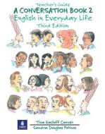 A Conversation Book 2: English in Everyday Life Teacher's Guide di Tina Kasloff Carver, Sandras Douglas Fotinos edito da Pearson Education (US)