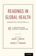 Readings in Global Health: Essential Reviews from the New England Journal of Medicine di David J. Hunter edito da OXFORD UNIV PR