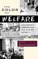 The Color of Welfare di Jill (Professor of Sociology Quadagno edito da Oxford University Press Inc