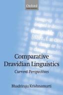 Comparative Dravidian Linguistics: Current Perspectives di Bhadriraju Krishnamurti edito da OXFORD UNIV PR