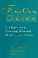 Family Group Conferencing di Gale Burford edito da Taylor & Francis Inc