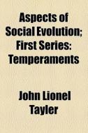 Aspects Of Social Evolution di John Lionel Tayler edito da General Books Llc