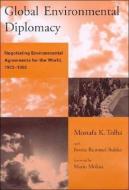 Tolba, M: Global Environmental Diplomacy di Mostafa Kamal Tolba edito da MIT Press Ltd