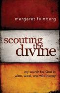 Scouting the Divine di Margaret Feinberg edito da Zondervan