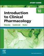 Study Guide For Introduction To Clinical Pharmacology di Constance G Visovsky, Cheryl H Zambroski, Shirley Hosler edito da Elsevier - Health Sciences Division