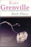 Dark Places di Kate Grenville edito da Pan Macmillan