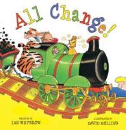 All Change! di Ian Whybrow edito da Hachette Children's Group