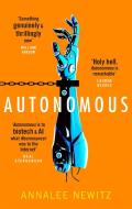 Autonomous di Annalee Newitz edito da Little, Brown Book Group