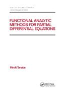 Functional Analytic Methods for Partial Differential Equations di Hiroki Tanabe edito da Taylor & Francis Ltd