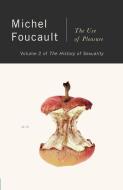 The History of Sexuality, Vol. 2: The Use of Pleasure di Michel Foucault edito da VINTAGE