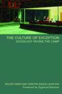The Culture of Exception di Bulent Diken edito da Routledge
