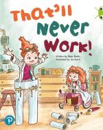 Bug Club Shared Reading: That'll Never Work! (reception) di Peter Bently edito da Pearson Education Limited