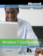 Exam 70-680: Windows 7 Configuration with Lab Manual Set di Microsoft Official Academic Course edito da WILEY