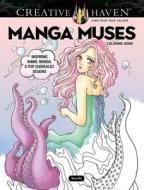 Creative Haven Manga Muses Coloring Book di Vera Ma edito da Dover Publications Inc.