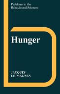 Hunger di Jacques Le Magnen, J. Le Magnen edito da Cambridge University Press