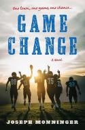 Game Change di Joseph Monninger edito da HOUGHTON MIFFLIN