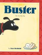 Buster: The Very Shy Dog di Lisze Bechtold edito da HOUGHTON MIFFLIN