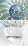 Science vs. Religion di Steve Fuller edito da Polity Press