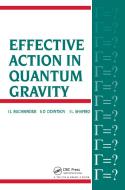 Effective Action in Quantum Gravity di I. L. Buchbinder, I. L. Shapiro, S. D. Odintsov edito da Taylor & Francis Ltd