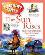 I Wonder Why The Sun Rises di Brenda Walpole edito da Pan Macmillan