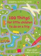 100 Things for Little Children to Do on a Trip edito da Usborne Books