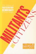Militants and Citizens di Gianpaolo Baiocchi edito da Stanford University Press