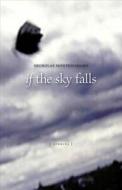 If the Sky Falls di Nicholas Montemarano edito da LOUISIANA ST UNIV PR