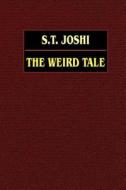 The Weird Tale di S. T. Joshi edito da WILDSIDE PR