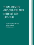 Complete Official Triumph Spitfire 1500: 1975-1980 di Bentley Publishers edito da Bentley Publishers