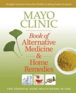 MAYO CLINIC BK OF ALTERNATIVE di Mayo Clinic Physicians edito da OXMOOR HOUSE