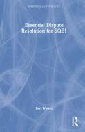 Essential Dispute Resolution For SQE1 di Ben Waters edito da Taylor & Francis Ltd