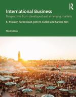International Business di K. Praveen Parboteeah, John B. Cullen, Sahrok Kim edito da Taylor & Francis Ltd