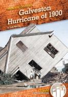Galveston Hurricane of 1900 di Julie Murray edito da DASH