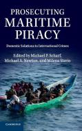 Prosecuting Maritime Piracy edito da Cambridge University Press