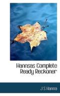 Hannsas Complete Ready Reckoner di J S Hanna edito da Bibliolife